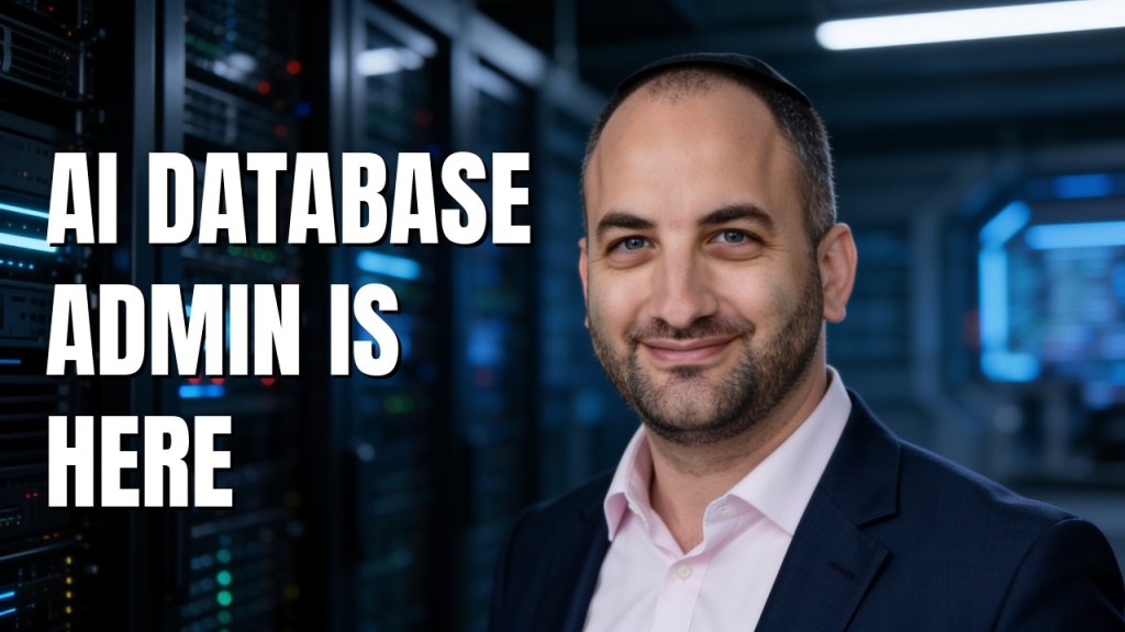 AI Database Administration Without Hallucination Risk | Itamar Syn-Hershko, NeverBlink | TFiR