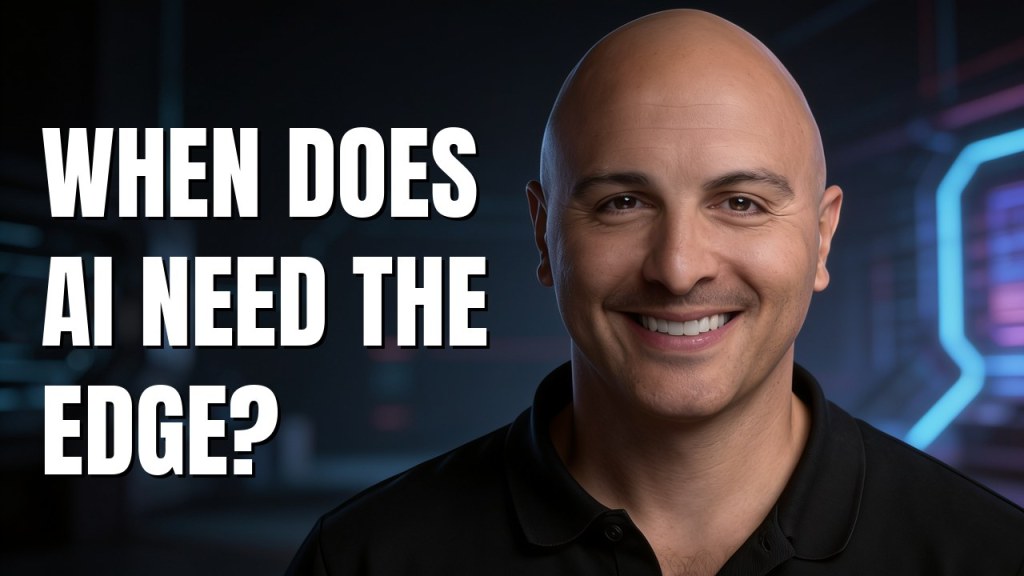 How to Decide Where AI Inference Should Run: Edge vs. Centralized | Ari Weil, Akamai | TFiR
